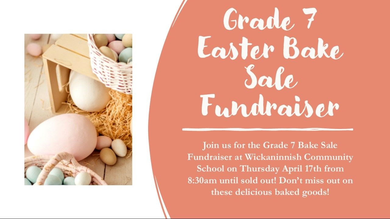 Grade 7 Easter Bake Sale Fundraiser